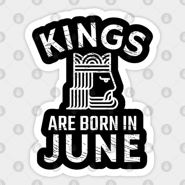 Kings Are Born In June Sticker by Sunil Belidon